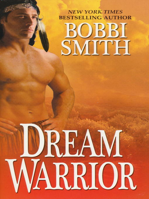 Title details for Dream Warrior by Bobbi Smith - Available